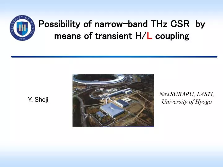 possibility of narrow band thz csr by means of transient h l coupling