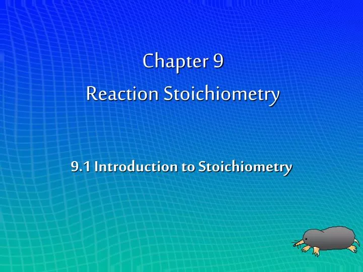 chapter 9 reaction stoichiometry