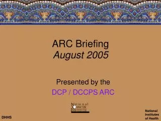 ARC Briefing August 2005