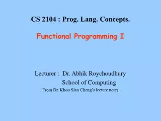CS 2104 : Prog. Lang. Concepts. Functional Programming I