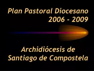 Plan Pastoral Diocesano 2006 - 2009
