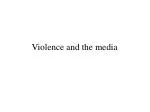 Violence and the media - slide 1