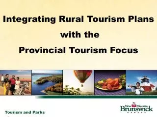 Integrating Rural Tourism Plans with the Provincial Tourism Focus
