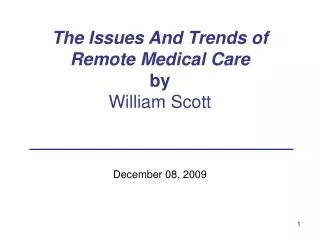 The Issues And Trends of Remote Medical Care by William Scott