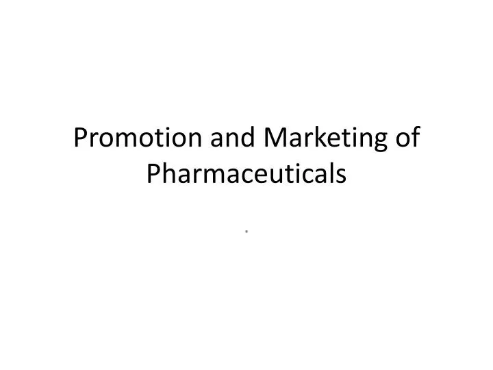 promotion and marketing of pharmaceuticals
