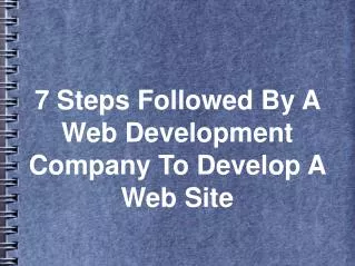 7 Steps Followed By A Web Development Company To Develop A W