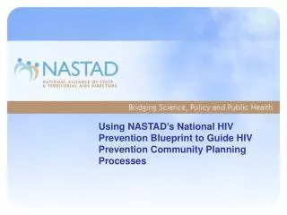 Using NASTAD’s National HIV Prevention Blueprint to Guide HIV Prevention Community Planning Processes