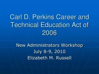 Carl D. Perkins Career and Technical Education Act of 2006