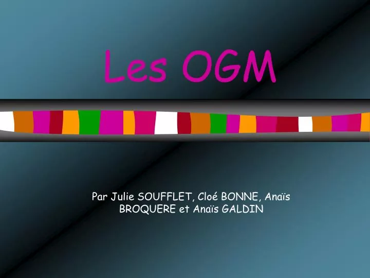 les ogm