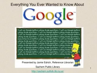 Presented by Jamie Edrich, Reference Librarian Sachem Public Library http://sachem.suffolk.lib.ny.us/