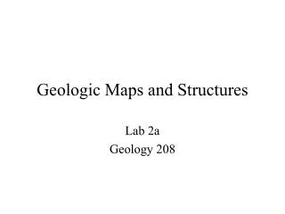 Geologic Maps and Structures