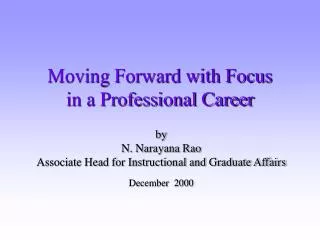 Moving Forward with Focus in a Professional Career