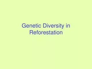Genetic Diversity in Reforestation