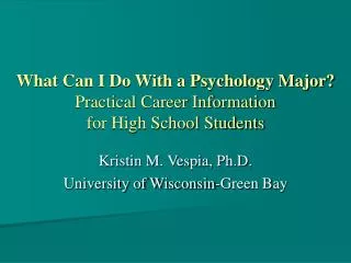 What Can I Do With a Psychology Major? Practical Career Information for High School Students