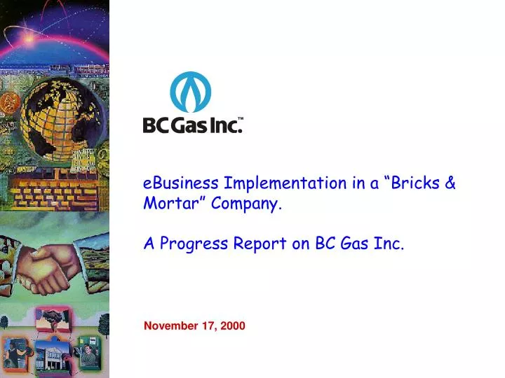 ebusiness implementation in a bricks mortar company a progress report on bc gas inc
