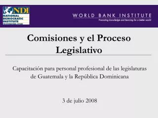 Comisiones y el Proceso Legislativo