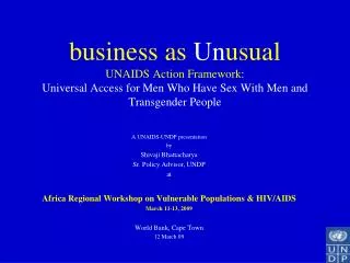 business as Un usual UNAIDS Action Framework : Universal Access for Men Who Have Sex With Men and Transgender People