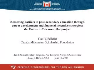 Removing barriers to post-secondary education through career development and financial incentive strategies: the Future