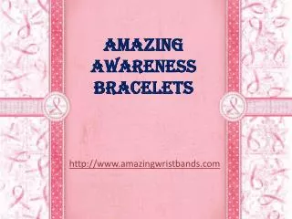 Amazing Awareness Bracelets
