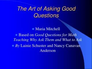 The Art of Asking Good Questions