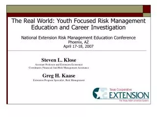 The Real World: Youth Focused Risk Management Education and Career Investigation National Extension Risk Management Educ