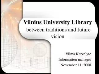 Vilnius University Library between traditions and future vision