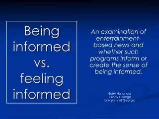 Being informed vs. feeling informed