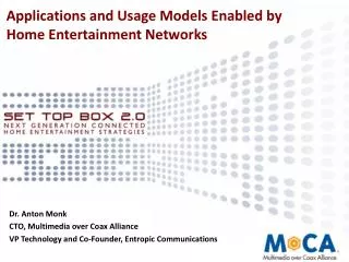 Applications and Usage Models Enabled by Home Entertainment Networks