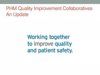 PHM Quality Improvement Collaboratives An Update