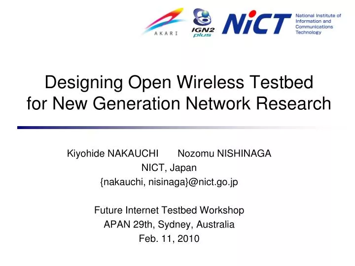 designing open wireless testbed for new generation network research