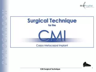 Surgical Technique for the CMI Carpo Metacarpal Implant