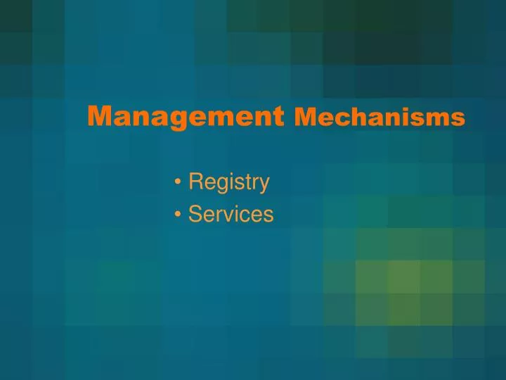 management mechanisms