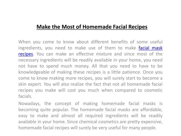 make the most of homemade facial recipes
