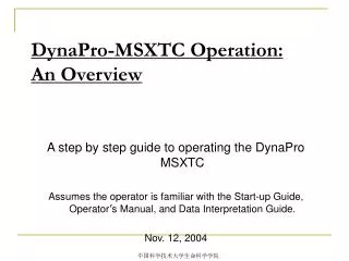 DynaPro-MSXTC Operation: An Overview