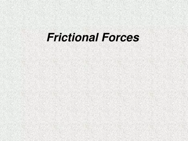 frictional forces