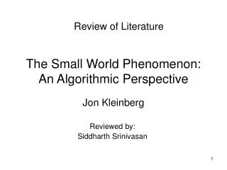 The Small World Phenomenon: An Algorithmic Perspective