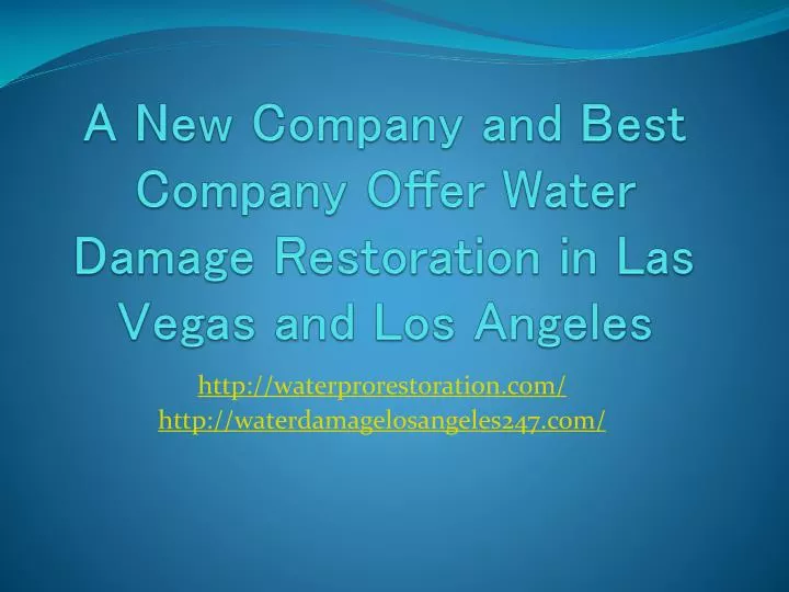 a new company and best company offer water damage restoration in las vegas and los angeles