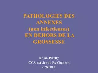 PATHOLOGIES DES ANNEXES (non infectieuses) EN DEHORS DE LA GROSSESSE
