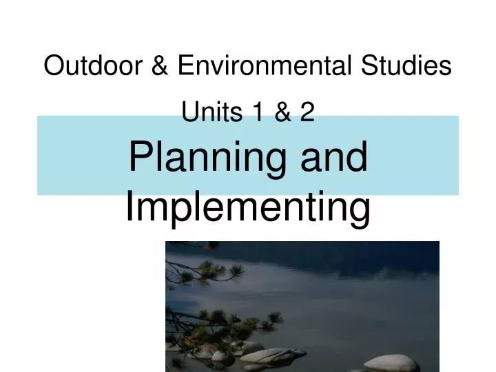 outdoor environmental studies units 1 2 planning and implementing