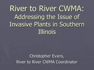 River to River CWMA: Addressing the Issue of Invasive Plants in Southern Illinois