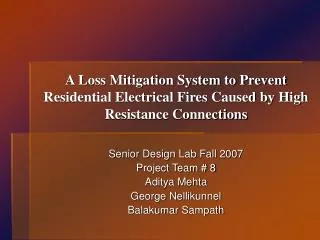 A Loss Mitigation System to Prevent Residential Electrical Fires Caused by High Resistance Connections