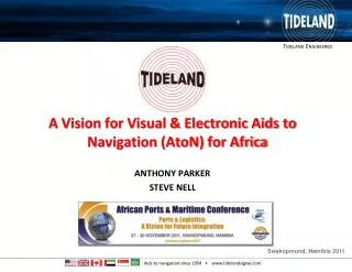 A Vision for Visual &amp; Electronic Aids to Navigation (AtoN) for Africa ANTHONY PARKER STEVE NELL