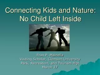 Connecting Kids and Nature: No Child Left Inside