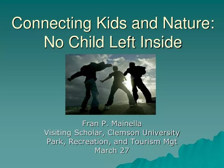 connecting kids and nature no child left inside