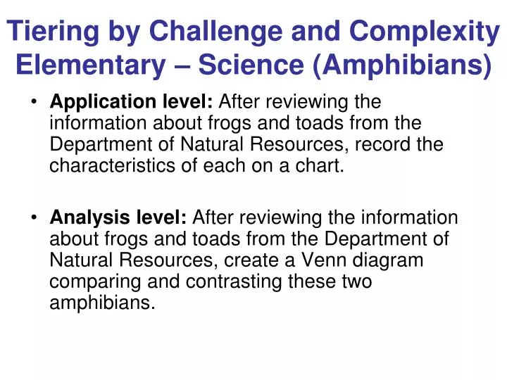 tiering by challenge and complexity elementary science amphibians