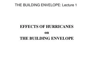 THE BUILDING ENVELOPE: Lecture 1