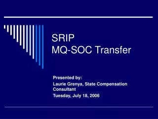 SRIP MQ-SOC Transfer
