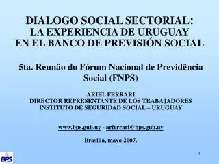 DIALOGO SOCIAL SECTORIAL : LA EXPERIENCIA DE URUGUAY EN EL BANCO DE PREVISIÓN SOCIAL