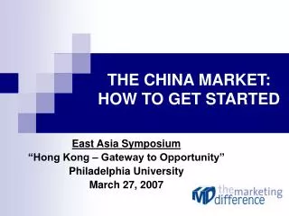 THE CHINA MARKET: HOW TO GET STARTED