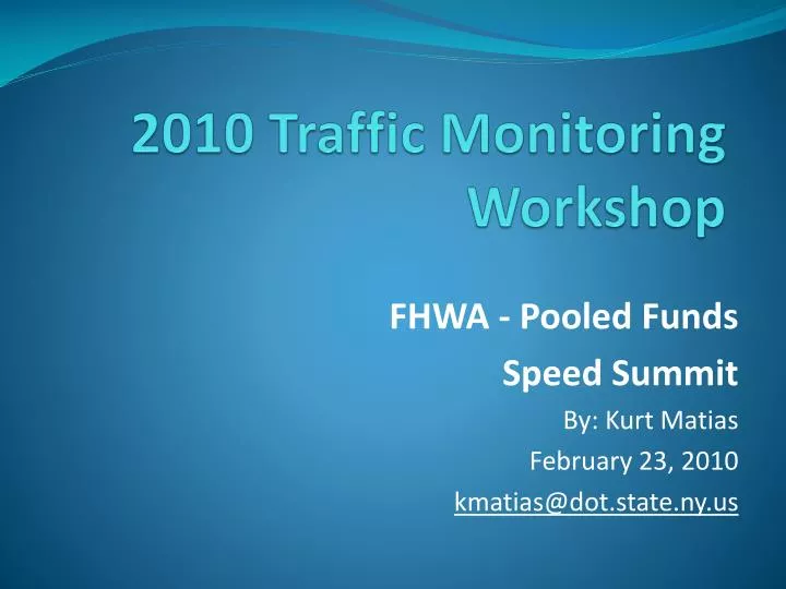 2010 traffic monitoring workshop